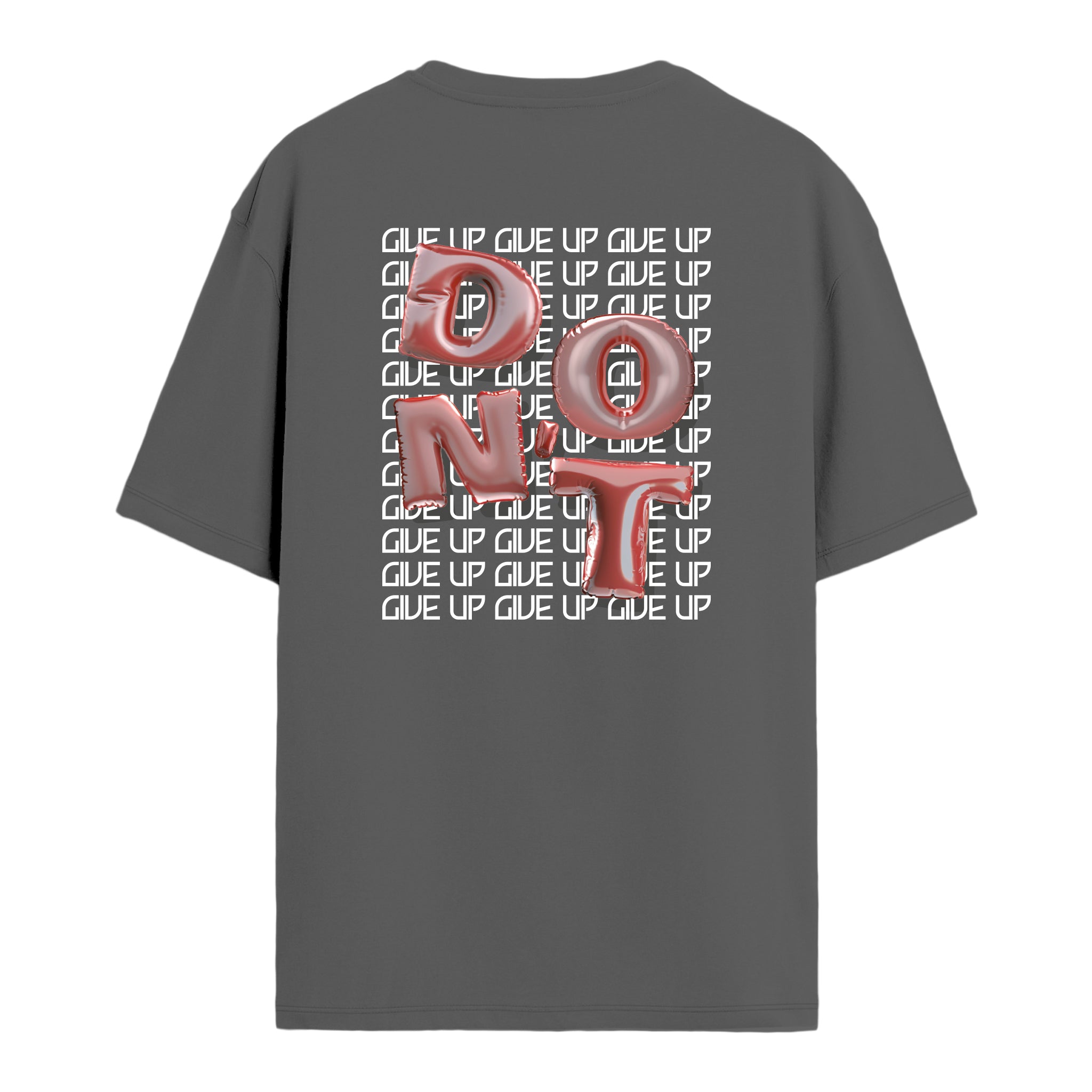 Don't Give Up - Oversize T-shirt