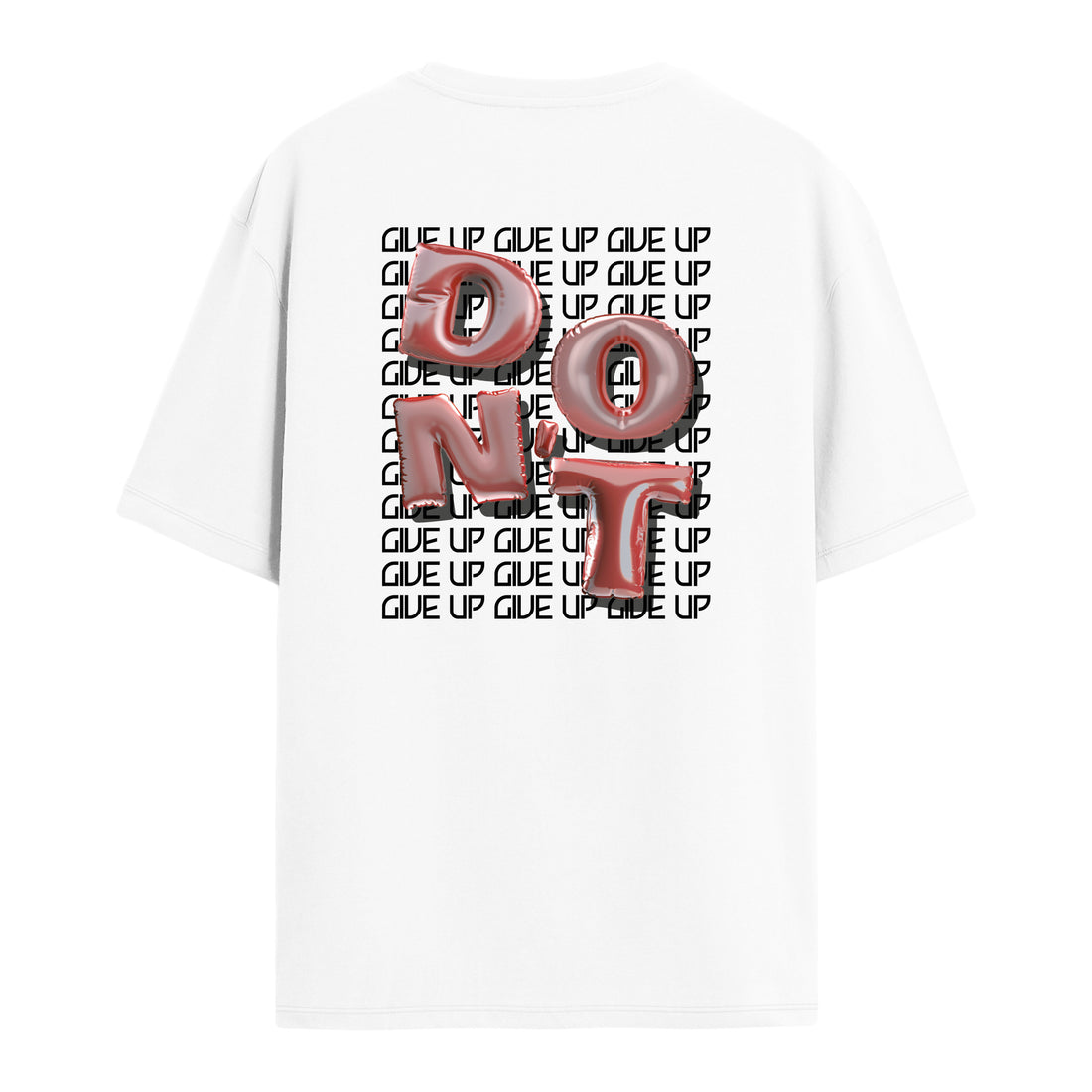 Don't Give Up - Oversize T-shirt