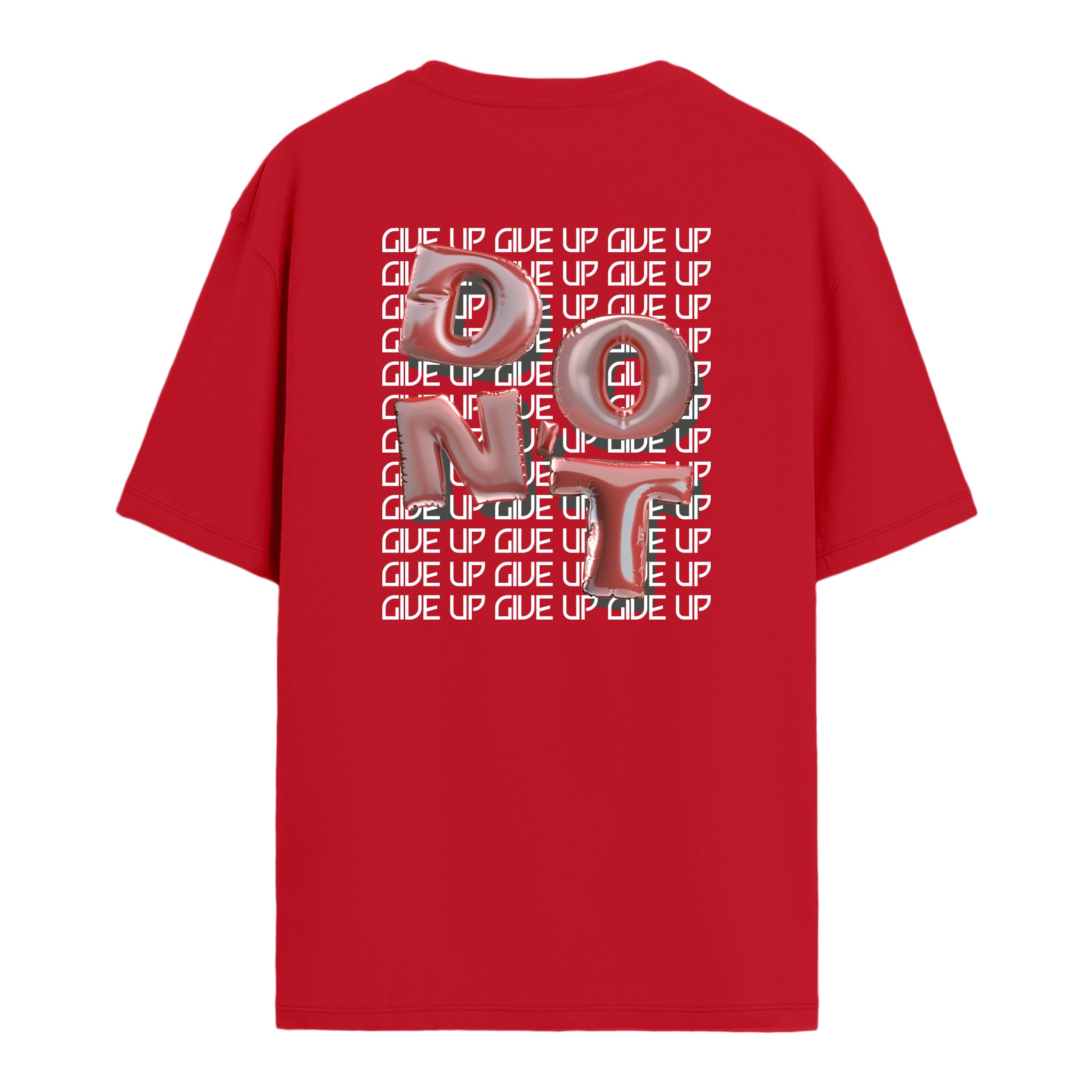 Don't Give Up - Oversize T-shirt