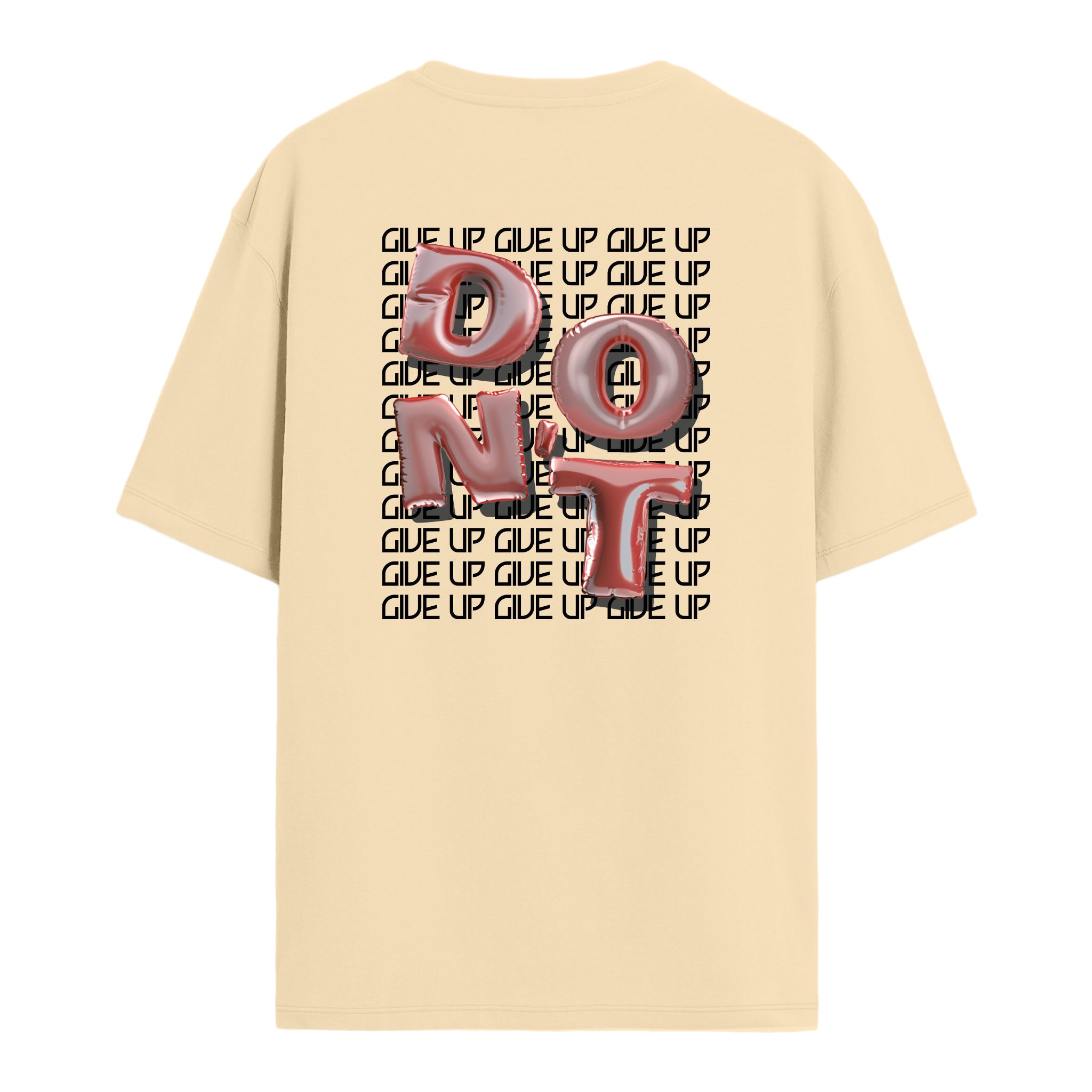 Don't Give Up - Oversize T-shirt