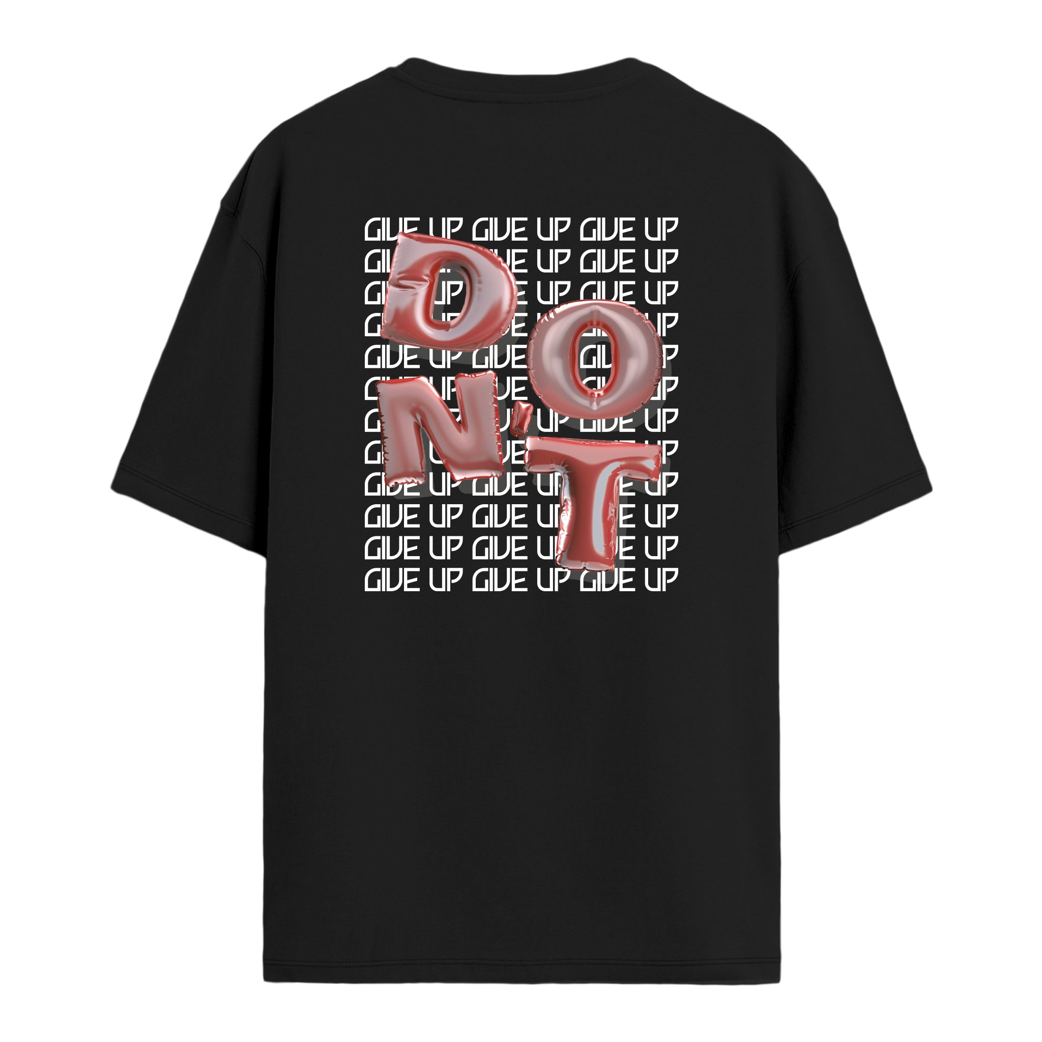 Don't Give Up - Oversize T-shirt