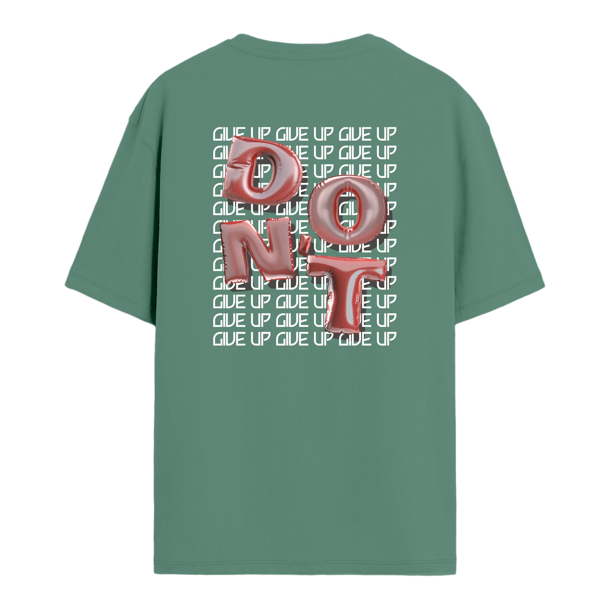 Don't Give Up - Oversize T-shirt