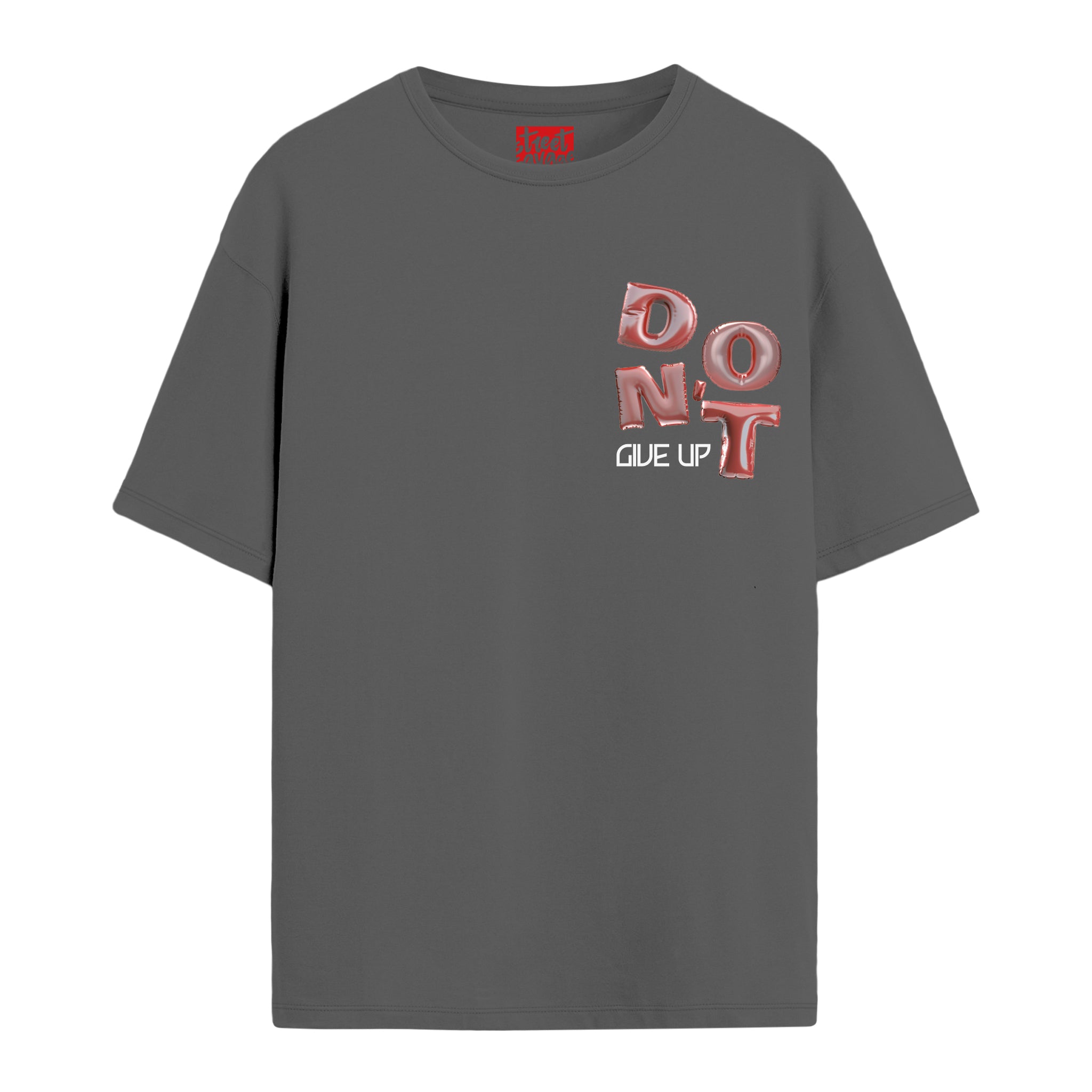 Don't Give Up - Oversize T-shirt