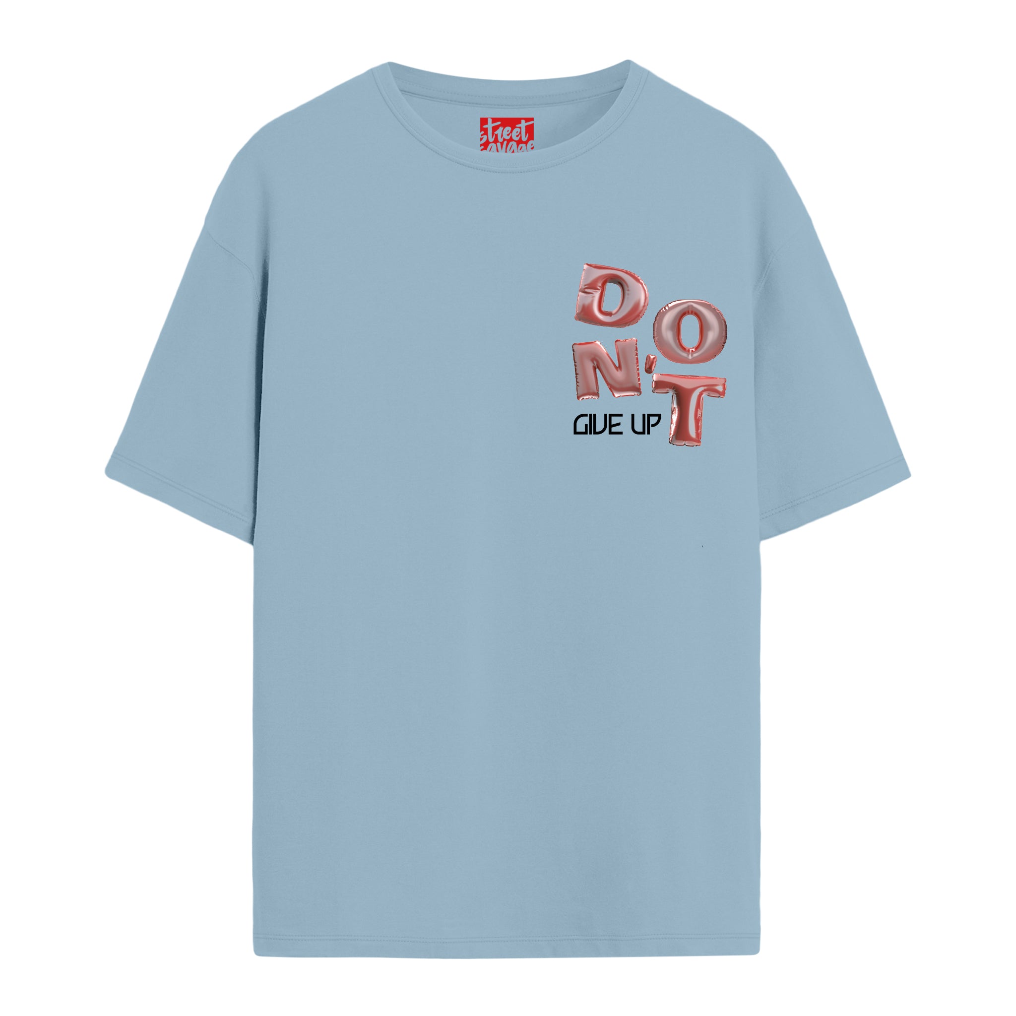 Don't Give Up - Oversize T-shirt