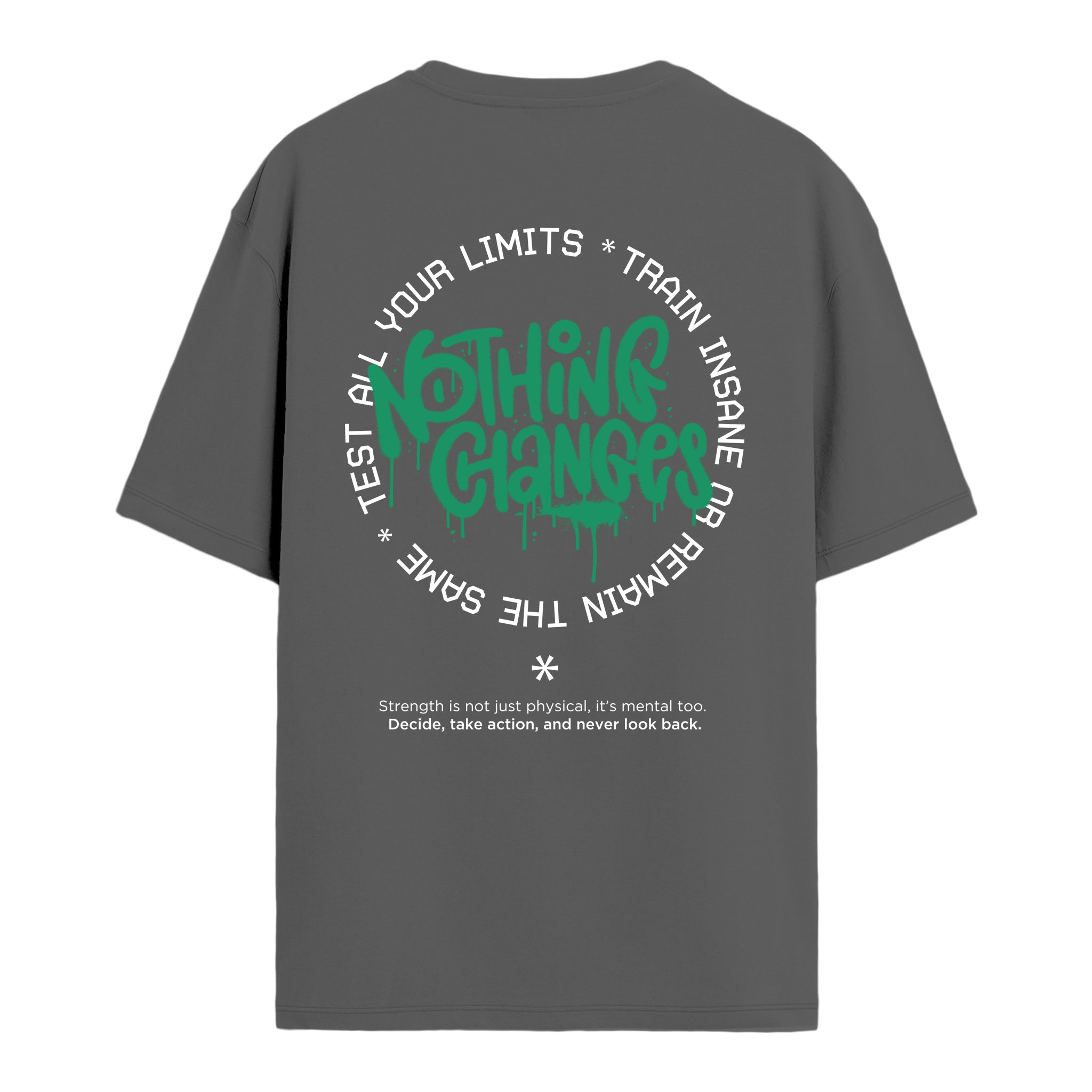 Nothing Changes - Oversize T-shirt