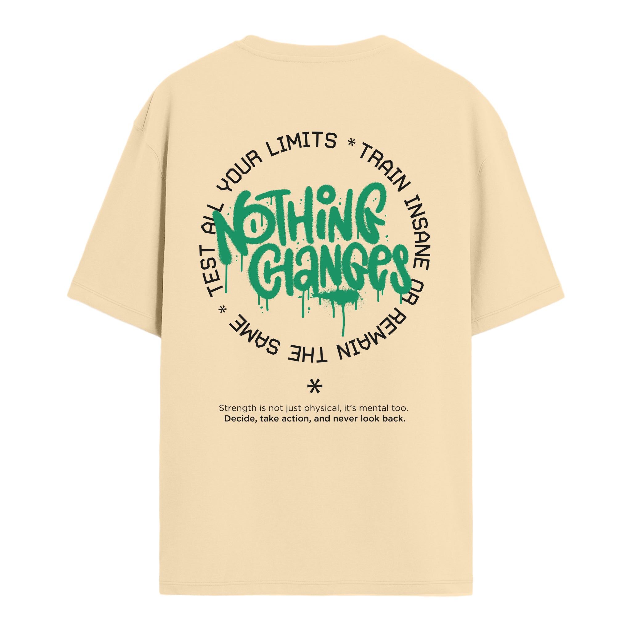 Nothing Changes - Oversize T-shirt
