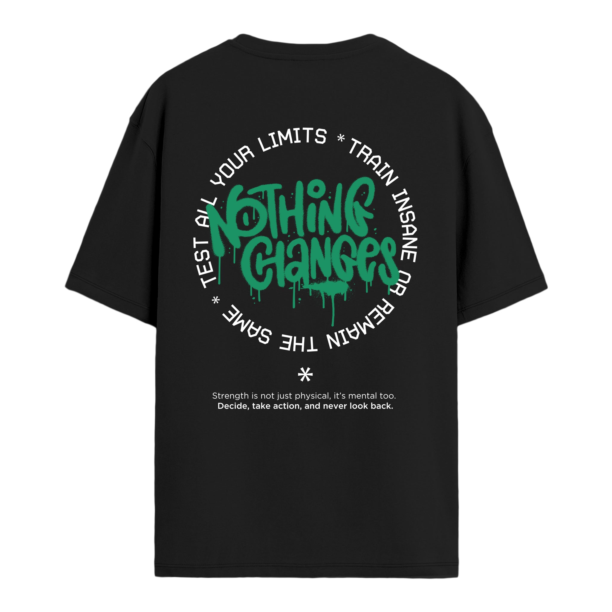 Nothing Changes - Oversize T-shirt