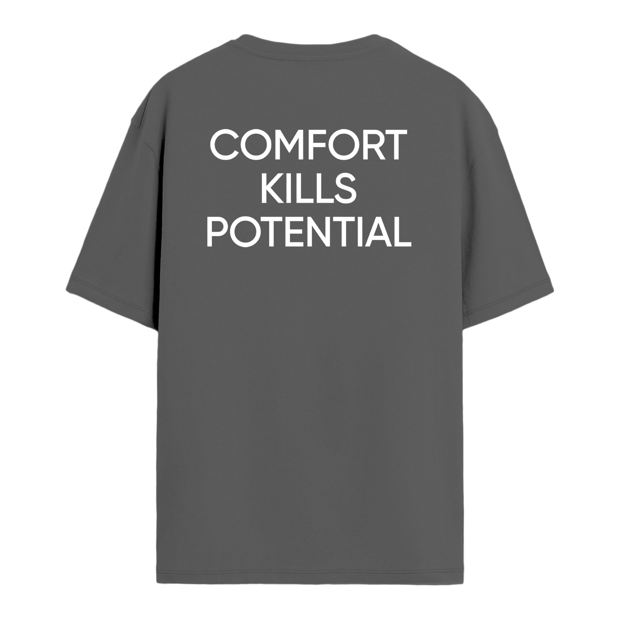 Comfort Kills Potential - Oversize T-shirt