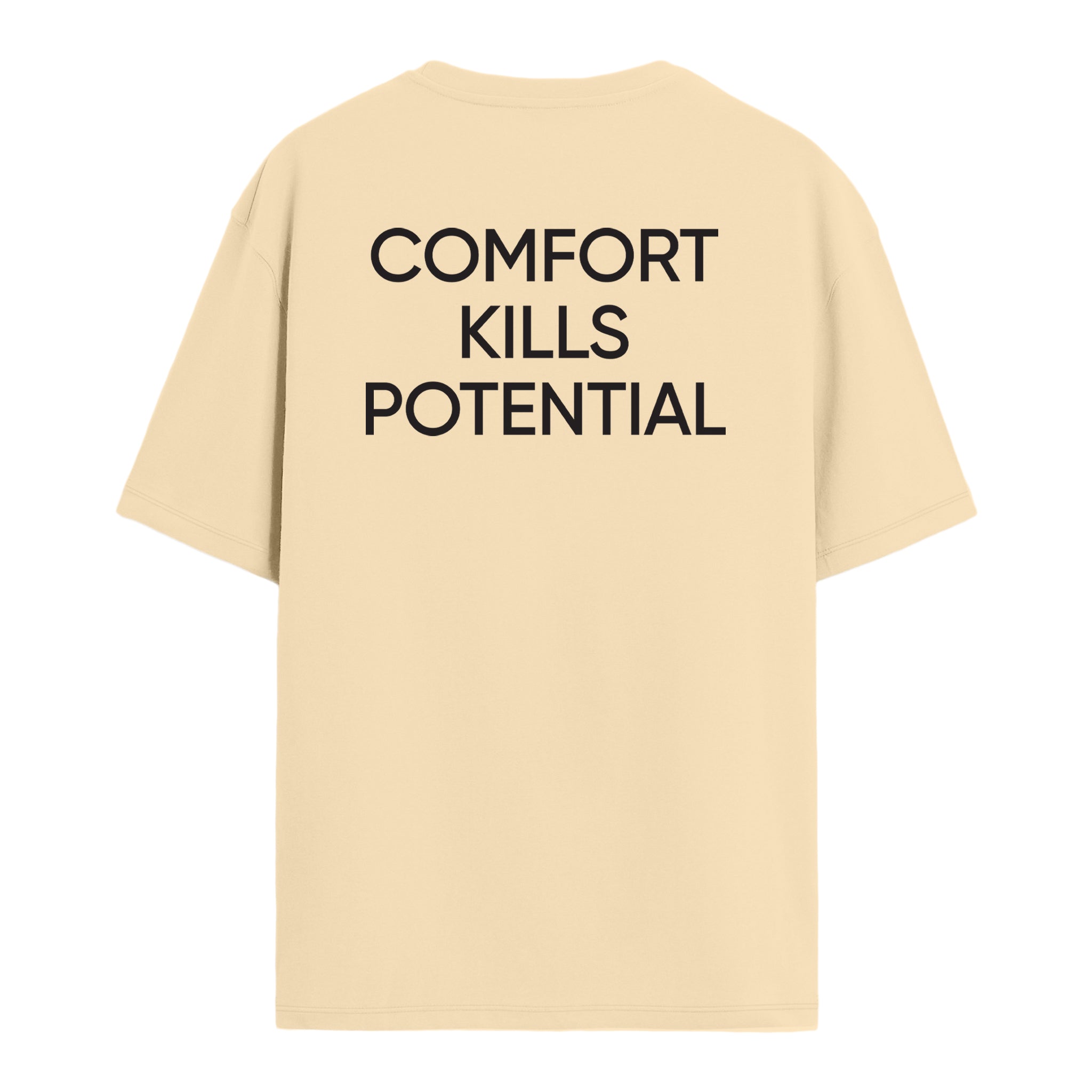 Comfort Kills Potential - Oversize T-shirt