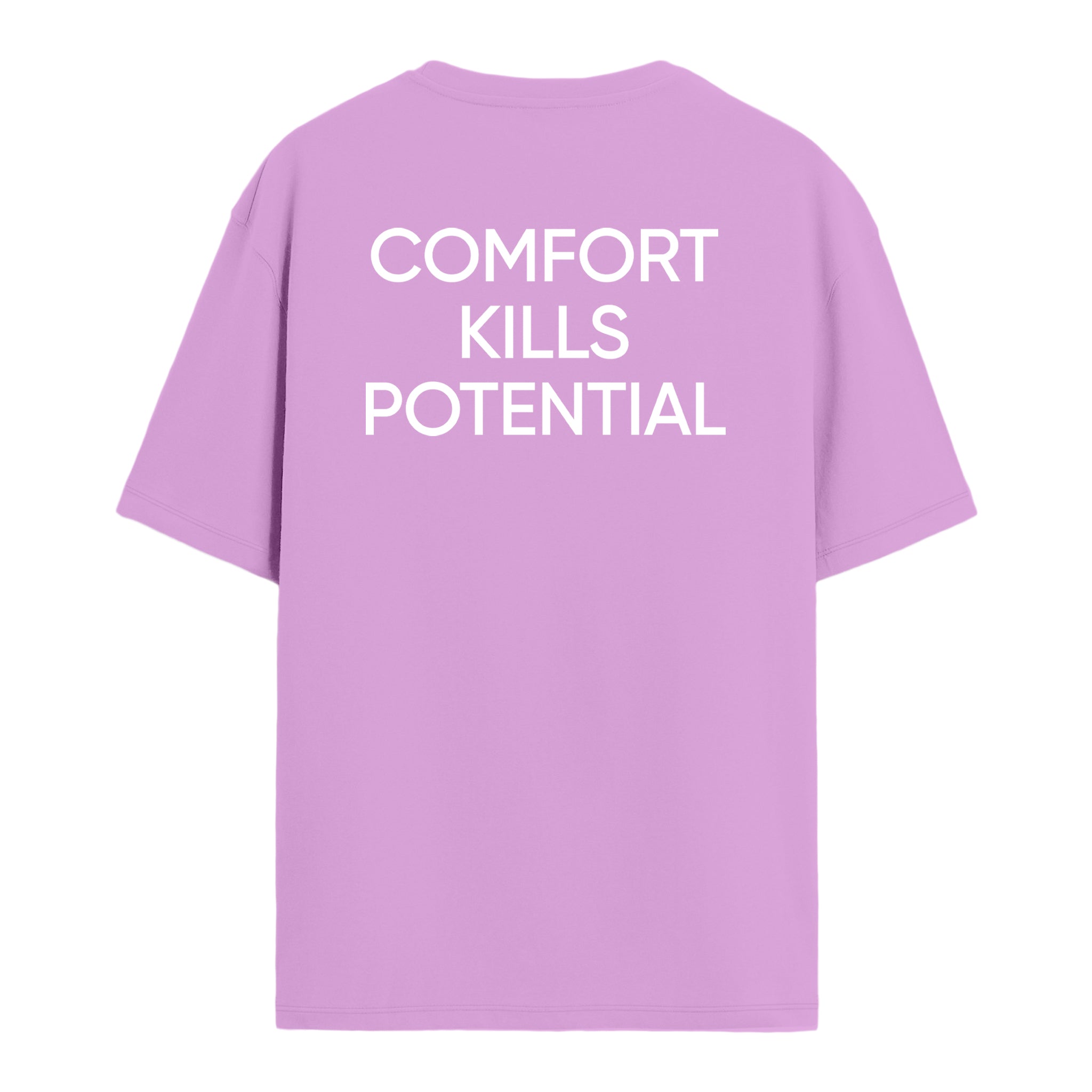 Comfort Kills Potential - Oversize T-shirt