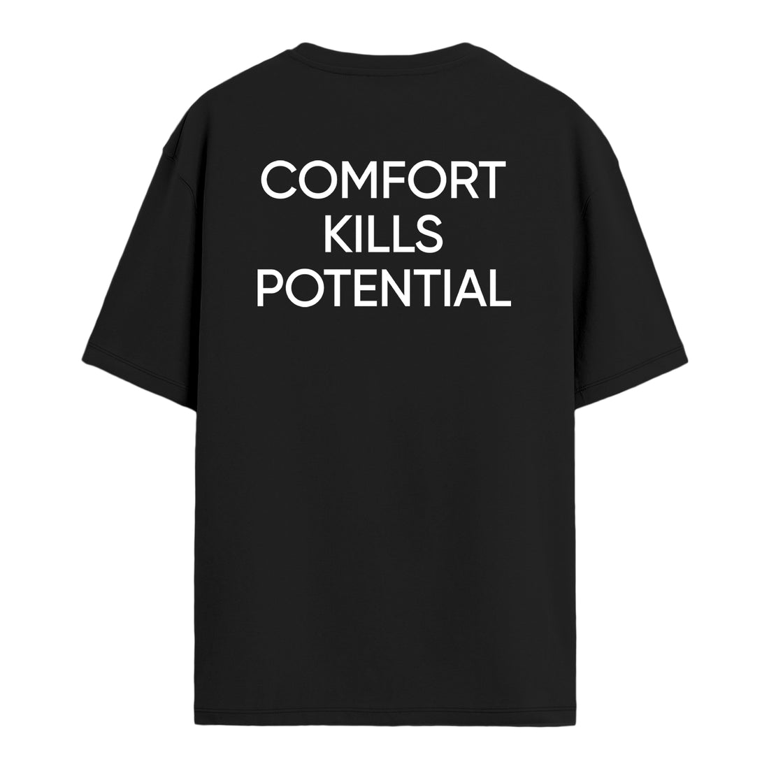 Comfort Kills Potential - Oversize T-shirt