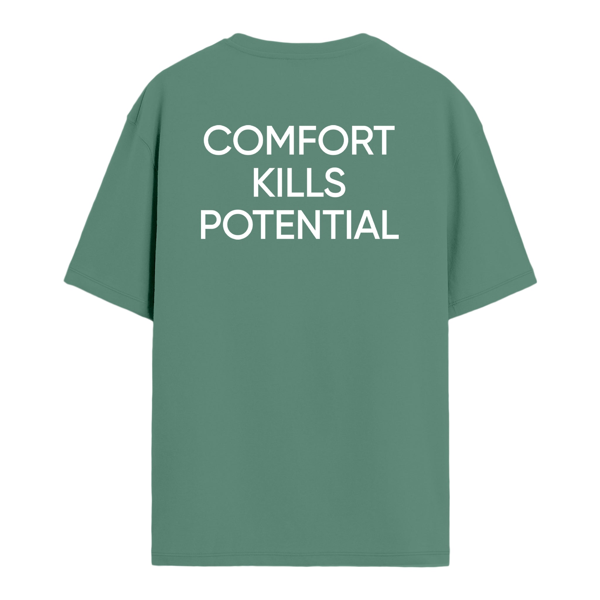 Comfort Kills Potential - Oversize T-shirt