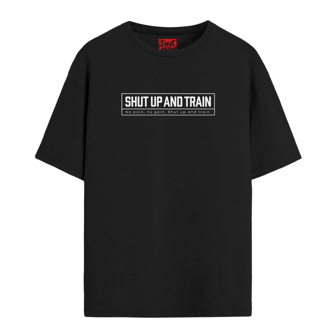 Shut Up And Train - Oversize T-shirt