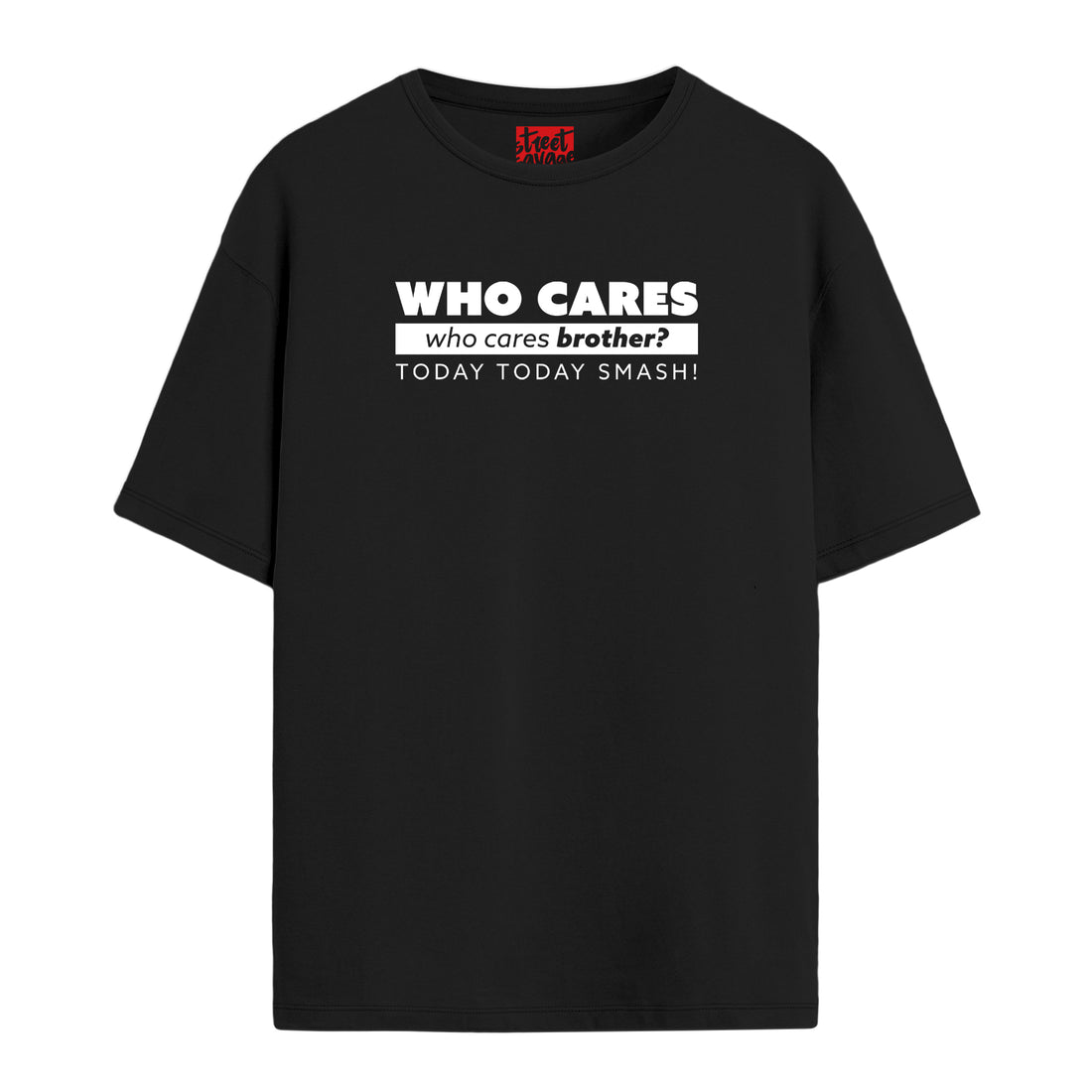 Who Cares - Oversize T-shirt
